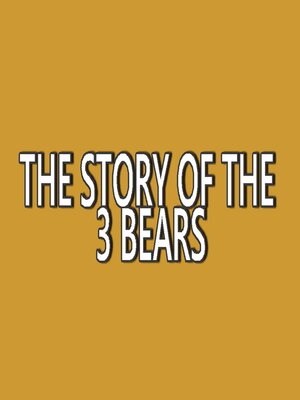 cover image of The Story of the 3 Bears